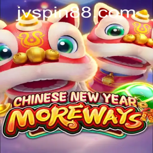 Explore the Exciting World of CHINESENEWYEARMOREWAYS at JVSpin