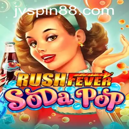 Experience the Thrills of RushFeverSodaPop on JVSpin