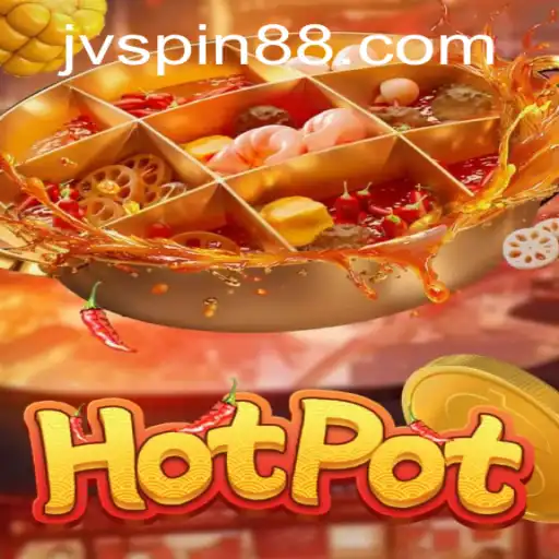 Exploring the Thrilling World of Hotpot: An Introduction to JVSpin's Latest Sensation